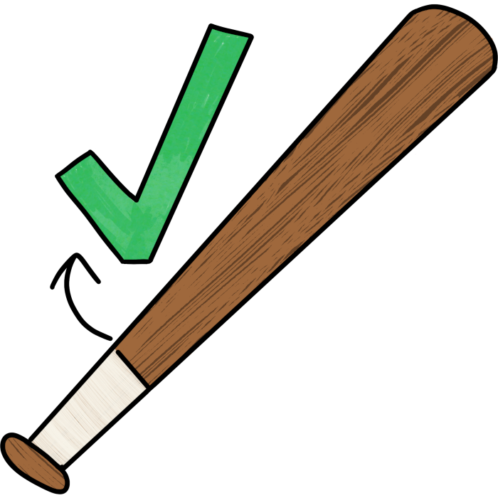  a drawing of a brown baseball bat with white wrapping on the handle, there is a black arrow coming from the bat and pointing at a green checkmark.